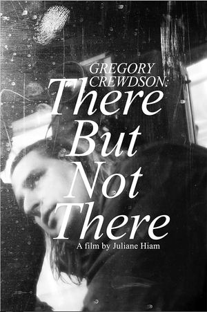 Gregory Crewdson: There But Not There's poster