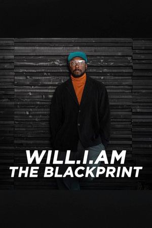 Will.i.am: The Blackprint's poster