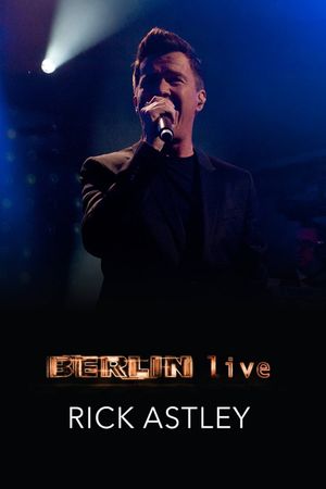 Rick Astley - Berlin Live's poster