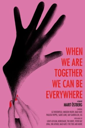 When We Are Together We Can Be Everywhere's poster