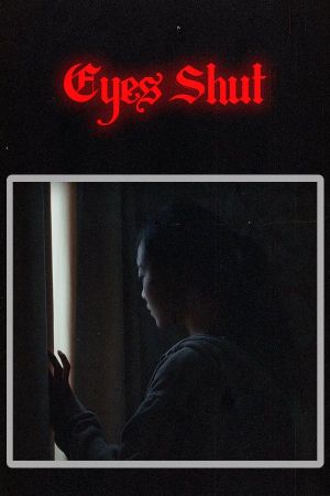 Eyes Shut's poster