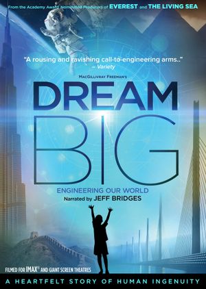 Dream Big: Engineering Our World's poster