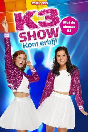 K3 Show: Kom Erbij!'s poster