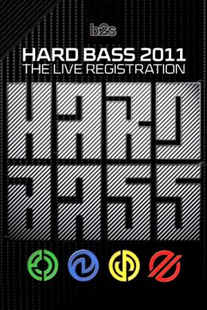 Hard Bass 2011 - The Live Registration's poster
