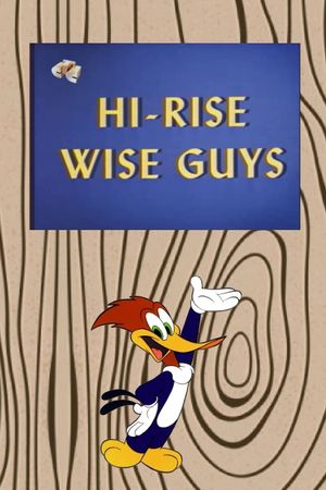 Hi-Rise Wise Guys's poster