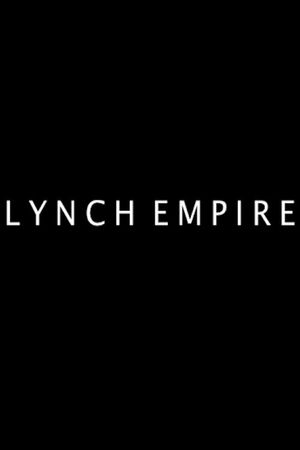 Lynch Empire's poster