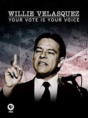 Willie Velasquez: Your Vote is Your Choice's poster