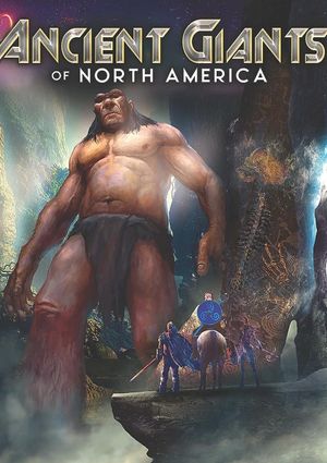 Ancient Giants of North America's poster image