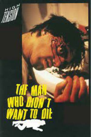 The Man Who Didn't Want to Die's poster