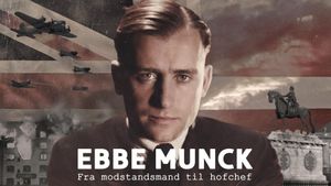 Ebbe Munck - Fra modstandsmand til hofchef's poster