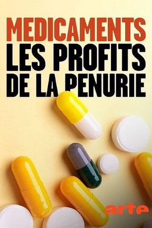 Médicaments: les profits de la pénurie's poster