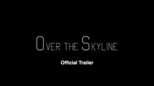 Over the Skyline's poster