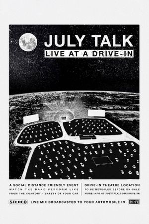 July Talk - Live At A Drive-In's poster