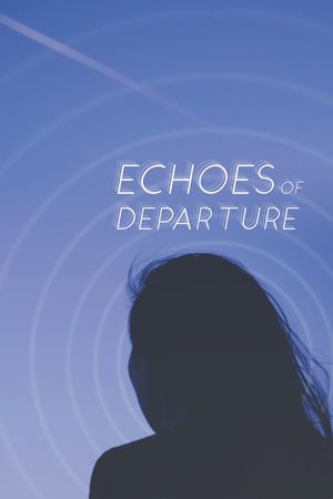 Echoes of Departure's poster image