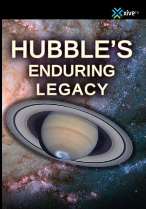 Hubble's Enduring Legacy's poster