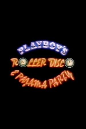 Playboy's Roller Disco & Pajama Party's poster