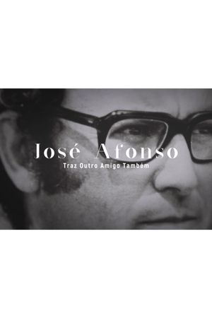 José Afonso: Traz Outro Amigo Também's poster