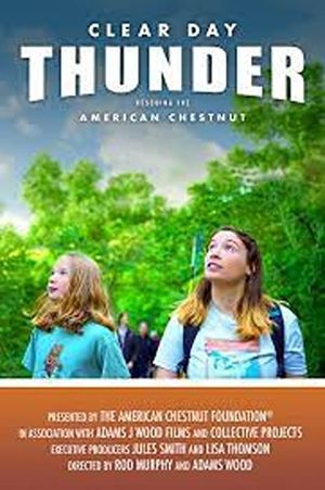 Clear Day Thunder: Rescuing the American Chestnut's poster image