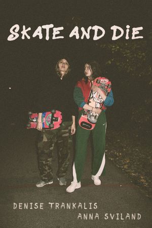 Skate and Die's poster image