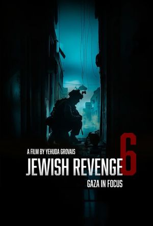 Jewish Revenge 6: Gaza in Focus's poster