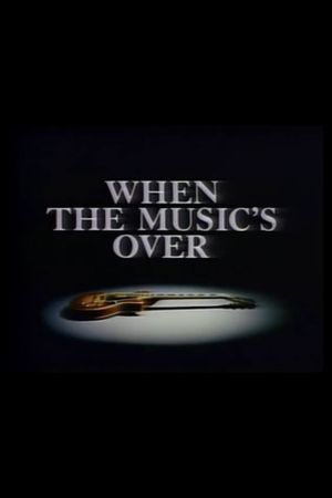 When the Music's Over's poster