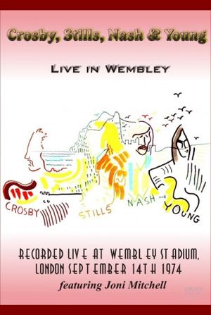 Crosby, Stills, Nash & Young - Live in Wembley 1974's poster