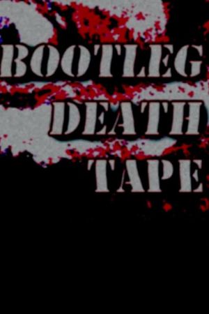 Bootleg Death Tape's poster