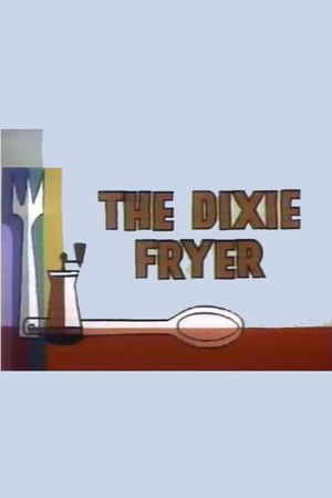 The Dixie Fryer's poster