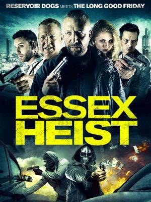 Essex Heist's poster