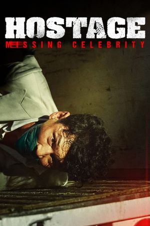 Hostage: Missing Celebrity's poster