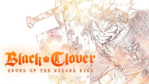 Black Clover: Sword of the Wizard King's poster
