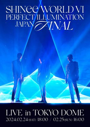 SHINee WORLD VI [PERFECT ILLUMINATION] JAPAN FINAL LIVE in TOKYO DOME's poster