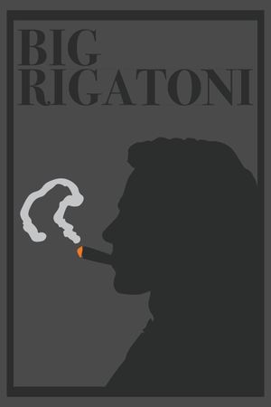 Big Rigatoni's poster