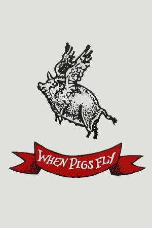 When Pigs Fly's poster
