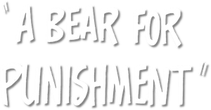 A Bear for Punishment's poster
