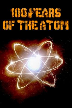 100 Years of the Atom's poster image