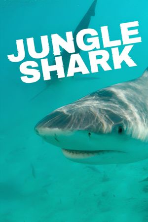 Jungle Shark's poster