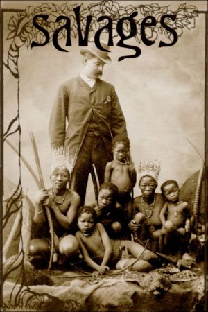 Savages: The Story of Human Zoos's poster