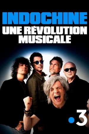 Indochine, une révolution musicale's poster