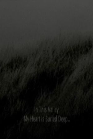 In This Valley, My Heart Is Buried Deep's poster