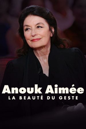 Anouk Aimée, la beauté du geste's poster