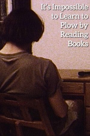 It's Impossible to Learn to Plow by Reading Books's poster