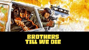 Brothers Till We Die's poster