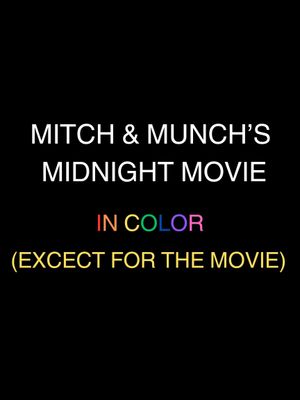 Mitch and Munch's midnight movie's poster