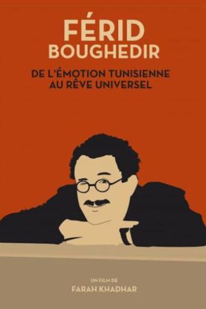 Férid Boughedir: de l'Émotion Tunisienne au Rêve Universel's poster image