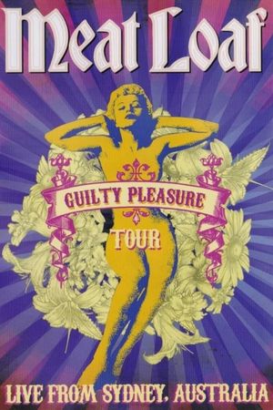 Meat Loaf : Guilty Pleasure Tour - Live from Sydney's poster