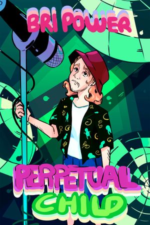Bri Power: Perpetual Child's poster