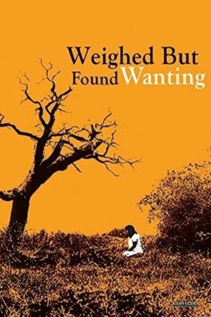Weighed But Found Wanting's poster