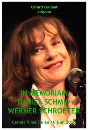 In Memoriam Daniel Schmid Werner Schroeter (Carnet Filmé: 6 juin 2010 - 10 juin 2010)'s poster