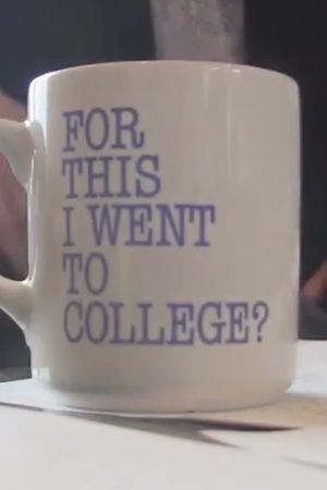 For This I Went to College?'s poster